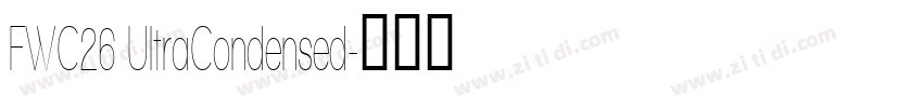 FWC26 UltraCondensed字体转换